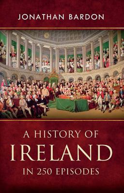 History of Ireland in 250 Episodes  9780717146499 Front Cover