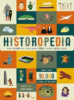 Historopedia The Story of Ireland from Then until Now  9780717171132 Front Cover