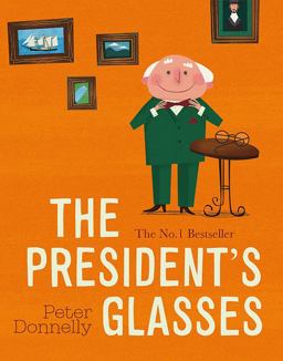 The President's Glasses The President's Glasses