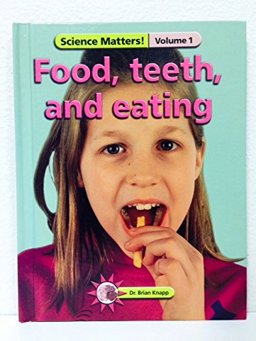 Food, Teeth and Eating