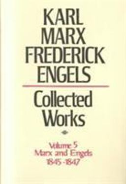 Collected Works of Karl Marx and Friedrich Engels, 1845-47