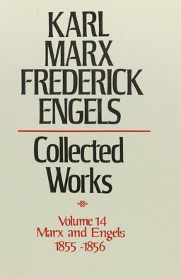 Collected Works of Karl Marx and Friedrich Engels, 1855-56
