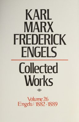 Collected Works of Karl Marx and Friedrich Engels, 1882-89