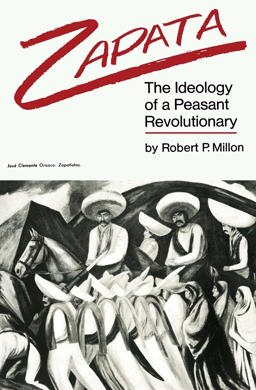 Zapata The Ideology of a Peasant Revolution  9780717807109 Front Cover