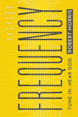 Frequency Tune In. Hear God. God is Speaking all the Time...Do You Hear Him?  9780718011116 Front Cover