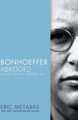 Bonhoeffer Abridged Bonhoeffer Abridged