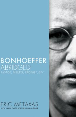 Bonhoeffer Abridged Bonhoeffer Abridged