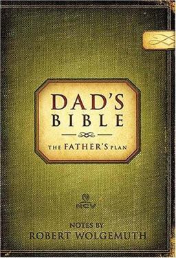 Dad's Bible-NCV The Father's Plan  9780718019426 Front Cover