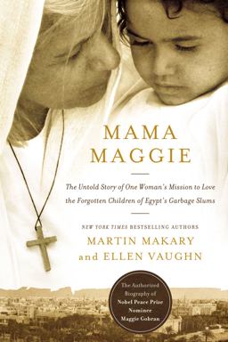 Mama Maggie The Untold Story of One Woman's Mission to Love the Forgotten Children of Egypt's Garbage Slums  9780718022037 Front Cover
