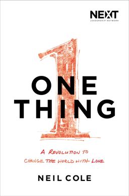 One Thing A Revolution to Change the World with Love  9780718032869 Front Cover