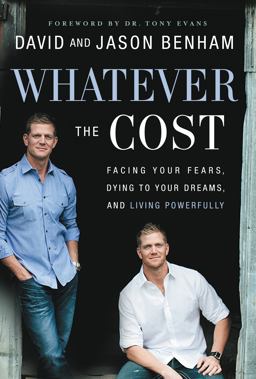 Whatever the Cost Facing Your Fears, Dying to Your Dreams, and Living Powerfully  9780718032999 Front Cover