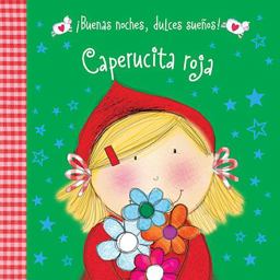 ¡Buenas Noches, Dulces Sueños! Caperucita Roja