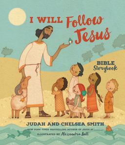 I Will Follow Jesus Bible Storybook  9780718033866 Front Cover