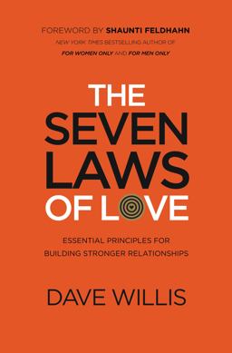 7 Laws of Love Essential Principles for Building Stronger Relationships  9780718034337 Front Cover