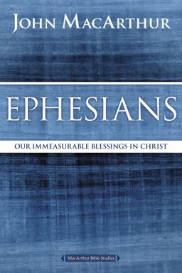 Ephesians Our Immeasurable Blessings in Christ  9780718035105 Front Cover