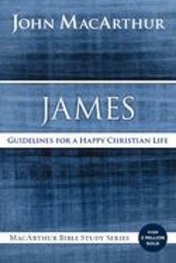 James Guidelines for a Happy Christian Life  9780718035167 Front Cover