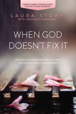 When God Doesn't Fix It How Hard Lessons Can Become Truths You Can't Live Without  9780718036973 Front Cover