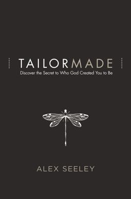 Tailor Made Discover the Secret to Who God Created You to Be  9780718075057 Front Cover
