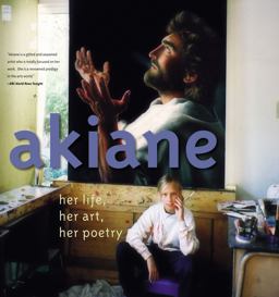 Akiane: Her Life, Her Art, Her Poetry Her Life, Her Art, Her Poetry  9780718075866 Front Cover