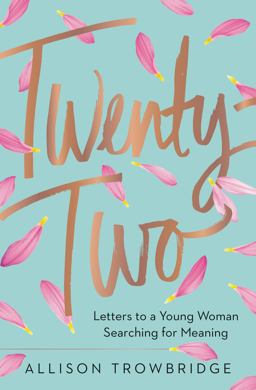 Twenty-Two Letters to a Young Woman Searching for Meaning  9780718078164 Front Cover
