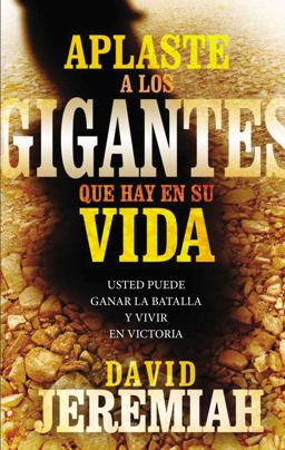Aplaste a Los Gigantes Que Hay en Su Vida
