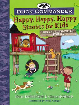 Duck Commander Happy, Happy, Happy Stories for Kids  9780718086275 Front Cover