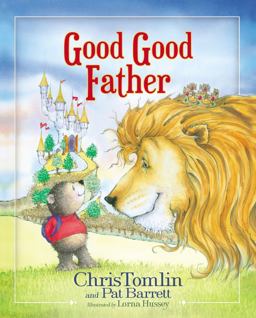 Good Good Father  9780718086954 Front Cover