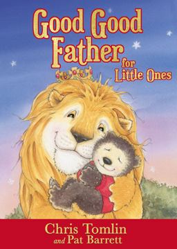 Good Good Father for Little Ones  9780718086978 Front Cover