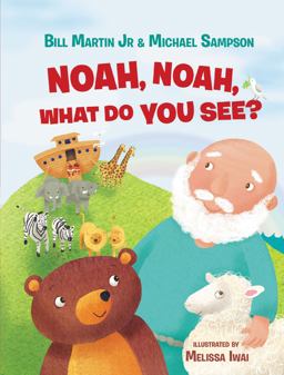Noah, Noah, What Do You See?  9780718089498 Front Cover