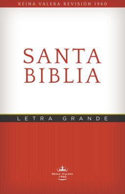 RVR60 Santa Biblia -Ediciï¿½n Econï¿½mica Letra Grande  9780718096205 Front Cover