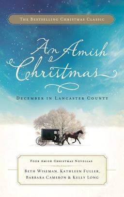 An Amish Christmas: December in Lancaster County  9780718097738 Front Cover