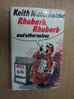 Rhubarb, Rhubarb, and Other Noises