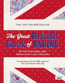 Great British Book of Baking 120 Best-Loved Recipes from Teatime Treats to Pies and Pasties  9780718157111 Front Cover