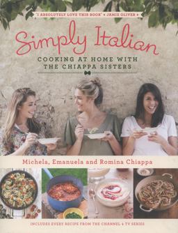 Simply Italian Cooking at Home with the Chiappa Sisters  9780718177058 Front Cover