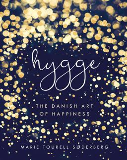 Hygge The Danish Art of Happiness  9780718185336 Front Cover