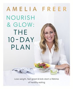 Nourish and Glow The 10-Day Plan  9780718187231 Front Cover