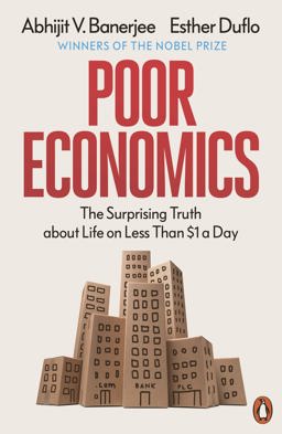 Poor Economics Barefoot Hedge-Fund Managers, Diy Doctors and the Surprising Truth about Life on Less Than $1 a Day  9780718193669 Front Cover