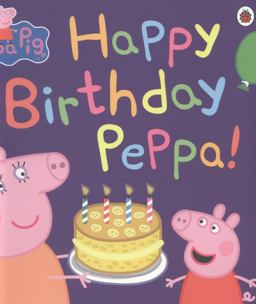 Happy Birthday Peppa!