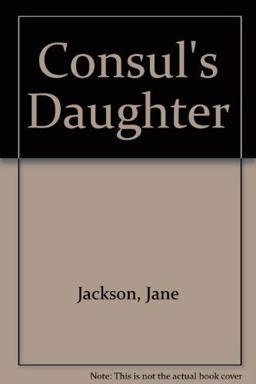 The Consul's Daughter The Consul's Daughter