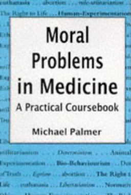 Moral Problems in Medicine