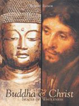 Buddha and Christ Images of Wholeness  9780718830113 Front Cover