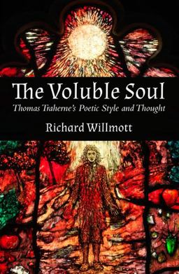 Voluble Soul Thomas Traherne's Poetic Style and Thought  9780718895686 Front Cover