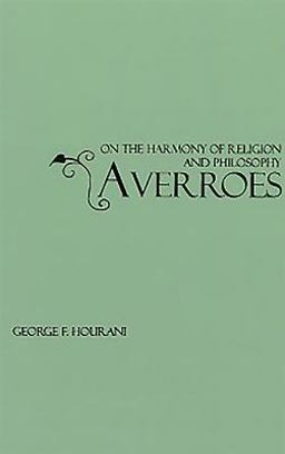 Averroes On the Harmony of Religion and Philosophy 2nd 9780718902223 Front Cover