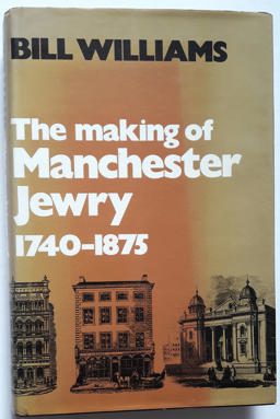 The Making of Manchester Jewry, 1740-1875