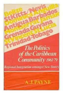 The Politics of the Caribbean Community 1961-79