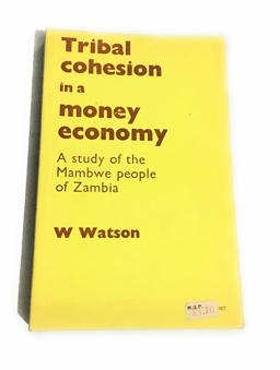 Tribal Cohesion in a Money Economy Tribal Cohesion in a Money Economy