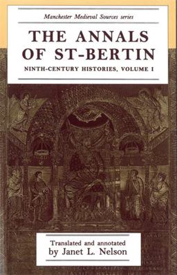 Annals of St-Bertin Ninth-Century Histories, Volume I  9780719034268 Front Cover