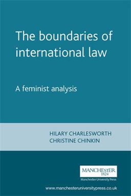 Boundaries of International Law: A Feminist Analysis  9780719037399 Front Cover