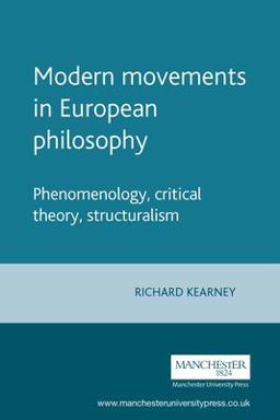 Modern Movements in European Philosophy Phenomenology, Critical Theory, Structuralism 2nd 9780719042485 Front Cover