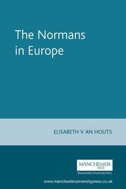 Normans in Europe  9780719047510 Front Cover